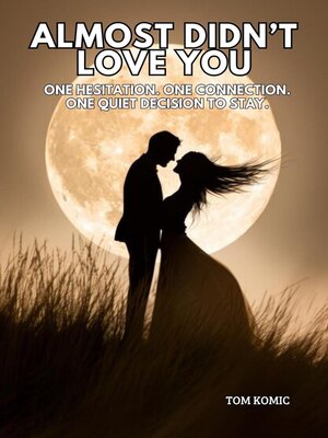 cover image of Almost Didn't Love You